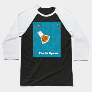 Fun in Space Baseball T-Shirt